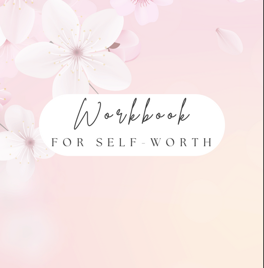 Self-Worth Workbook | 52-Page Printable PDF for Confidence, Self-Esteem & Personal Growth