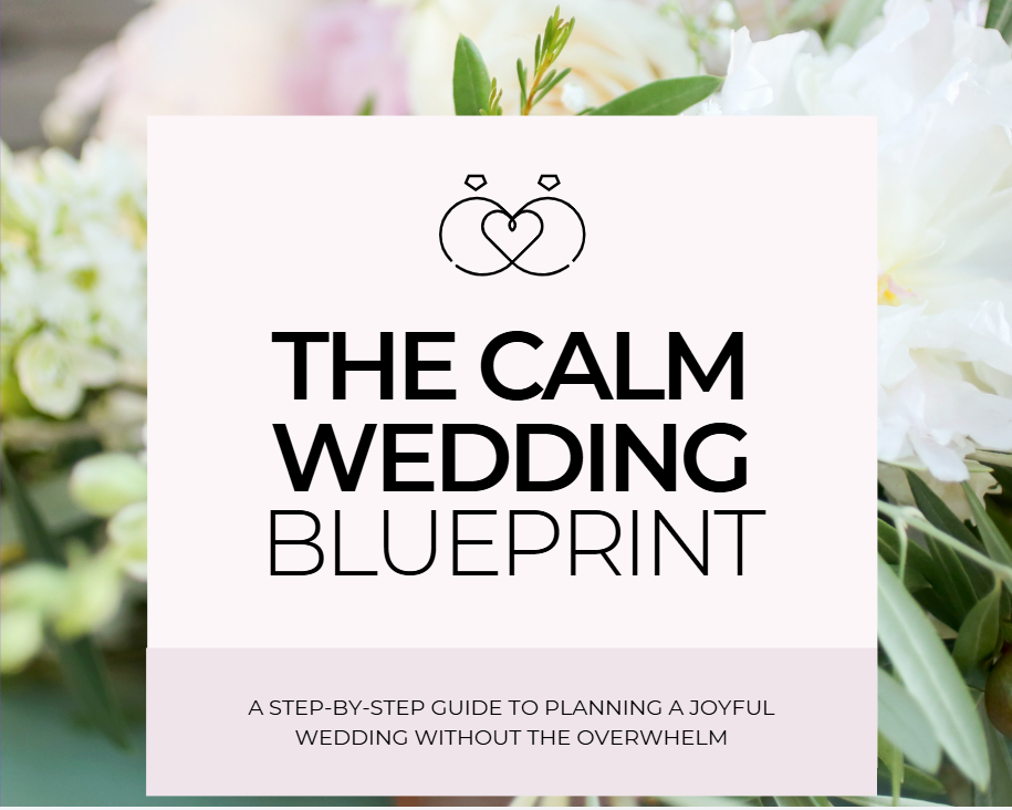 The Calm Wedding Blueprint | A Step-by-Step Guide to Planning a Joyful Wedding | Digital eBook