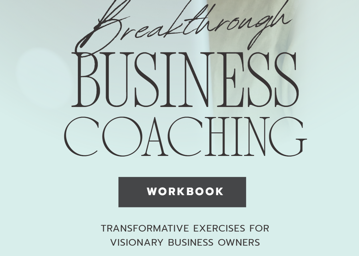 Breakthrough Business Coaching Workbook | Coaching Workbook for Entrepreneurs & Business Coaches