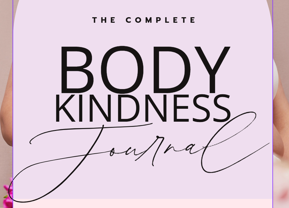 Body Kindness Journal | Printable Self-Compassion & Body Image Workbook
