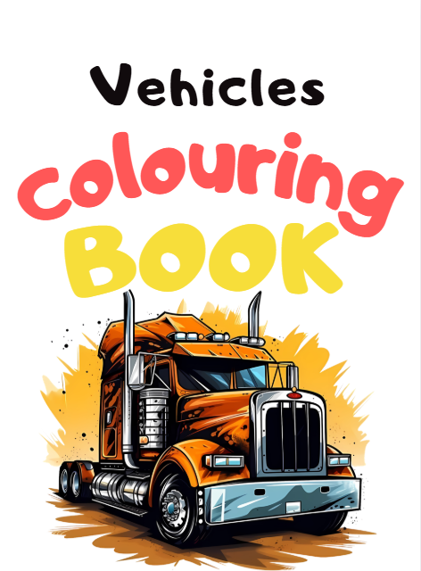 Vehicles Colouring Book | Printable Vehicle Colouring Pages for Preschool & Toddlers | Cars, Trucks, Planes & More PDF